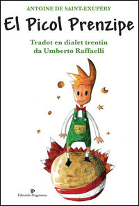 9788866433811 - El Picol prenzipe di Antoine de Saint-Exupéry. Testo trentino