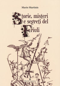 9788866435419 - Storie, misteri e segreti del Friuli
