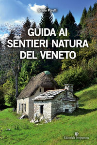 9788866435464 - Guida ai sentieri natura del Veneto. Ediz. a colori