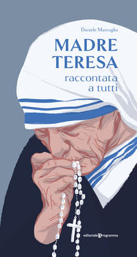 9788866436966 - Madre Teresa raccontata a tutti