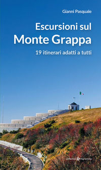 9788866439677 - Escursioni sul Monte Grappa. 19 itinerari adatti a tutti
