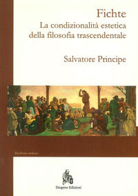 9788866470557 - Fichte. La condizionalità estetica della filosofia trascendentale