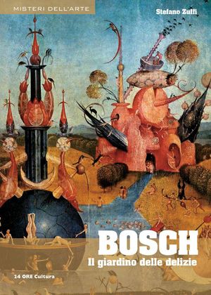 9788866480440 - Bosch. Il trittico delle delizie