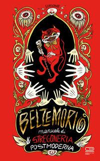 9788866488439 - Belzemorio. Manuale di stregoneria postmoderna