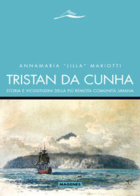 9788866490241 - Tristan da Cunha. Storia e vicissitudini della più remota comunità umana