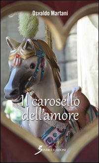 9788866523529 - Il carosello dell'amore
