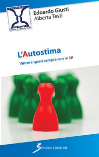 9788866523734 - L'autostima. Vincere quasi sempre con le 3 A