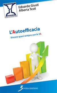 9788866523949 - L'autoefficacia. Vincere quasi sempre con le 3 A