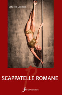 9788866524410 - Scappatelle romane