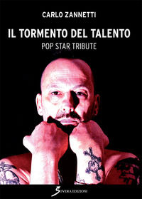 9788866524434 - Il tormento del talento. Pop star tribute