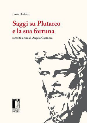 9788866551782 - Saggi su Plutarco e la sua fortuna
