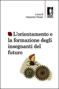 9788866554189 - L'orientamento e la formazione degli insegnanti del futuro