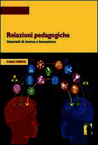 9788866554417 - Relazioni pedagogiche. Materiali di ricerca e formazione