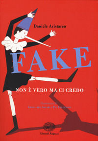 9788866564584 - Fake. Non è vero ma ci credo