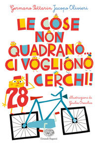 9788866565314 - Le cose non quadrano... ci vogliono i cerchi!