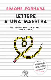 9788866567028 - Lettere a una maestra. Sull'insegnamento (non solo) dell'italiano
