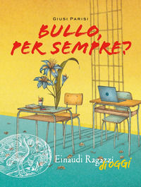 9788866568377 - Bullo, per sempre?