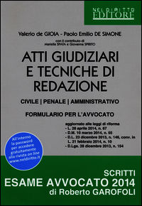9788866574002 - Atti giudiziari e tecniche di redazione. Civile, penale, amministrativo. Formulario per l'avvocato