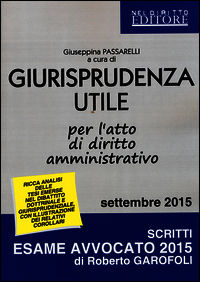 9788866576068 - Giurisprudenza utile per l'atto di diritto amministrativo