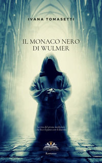 9788866603955 - Il monaco nero di Wulmer