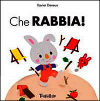9788866640158 - Che rabbia! Ediz. illustrata