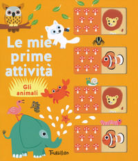 9788866641063 - Gli animali. Le mie prime attività. Ediz. a colori