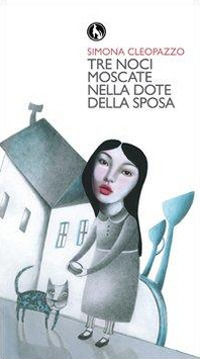9788866670339 - Tre noci moscate nella dote della sposa