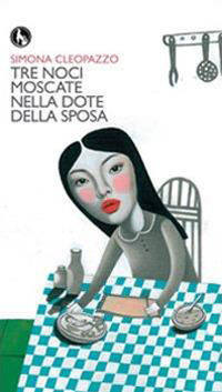 9788866670797 - Tre noci moscate nella dote della sposa