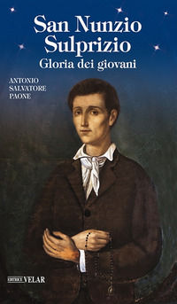 9788866711902 - San Nunzio Sulprizio. Gloria dei giovani