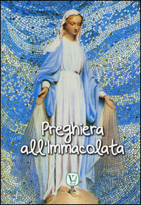 9788866712114 - Preghiera all'Immacolata