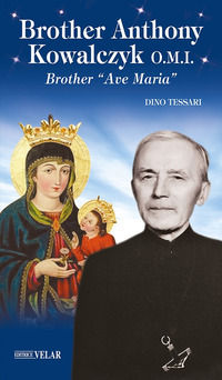 9788866719588 - Brother Anthony Kowalczyk O.M.I.. Brother «Ave Maria». Ediz. illustrata