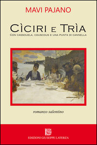 9788866741541 - Cìciri e trìa con cassouela, couscous e una punta di cannella