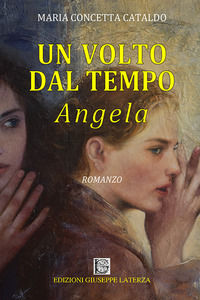 9788866742432 - Angela. Un volto dal tempo