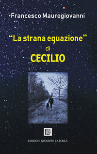 9788866743293 - «La strana equazione» di Cecilio