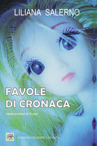 9788866743651 - Favole di cronaca. Vietate ai minori di 12 anni