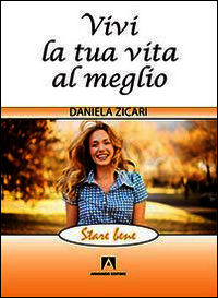 9788866779018 - Vivi la tua vita al meglio