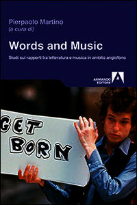 9788866779254 - Words and music. Studi sui rapporti tra letteratura e musica in ambito anglofono
