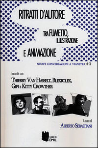 9788866801061 - Ritratti d'autore. Tra fumetto, illustrazione e animazione
