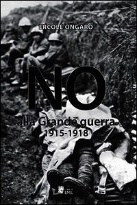 9788866801443 - No alla grande guerra (1915-1918)