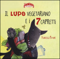 9788866811107 - Il lupo vegetariano e i 7 capretti
