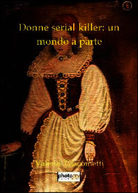 9788866826217 - Donne serial killer: un mondo a parte