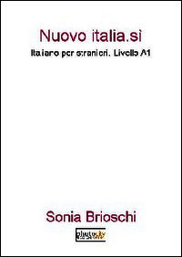 9788866826279 - Nuova Italia. Sì. Italiano per stranieri. Livello A1