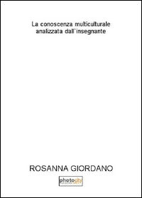 9788866827719 - La conoscenza multiculturale analizzata dall'insegnante