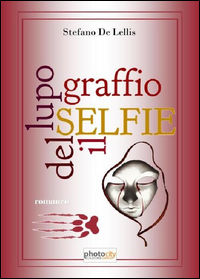 9788866827757 - Selfie. Il graffio del lupo