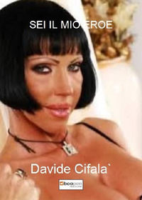 9788866829669 - Sei il mio eroe