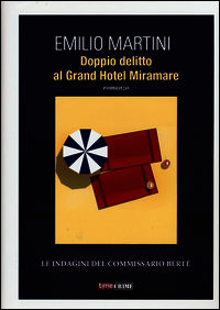 9788866881872 - Doppio delitto al Grand Hotel Miramare. Le indagini del commissario Bertè