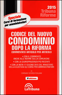 9788866898870 - Codice del nuovo condominio dopo la riforma. Commentato articolo per articolo