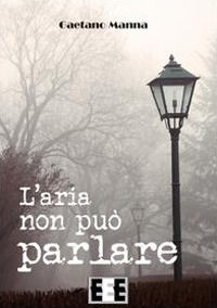 9788866902904 - L'aria non può parlare