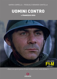 9788866921264 - Uomini contro di Francesco Rosi. Ediz. illustrata