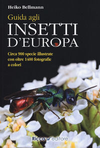 9788866940609 - Guida agli insetti d'Europa. Ediz. a colori